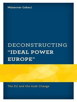 cover image of Deconstructing "Ideal Power Europe"